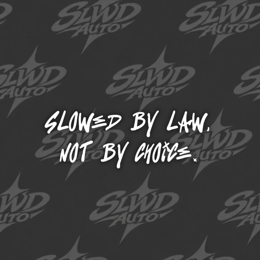 SLOWEDBYLAW decal